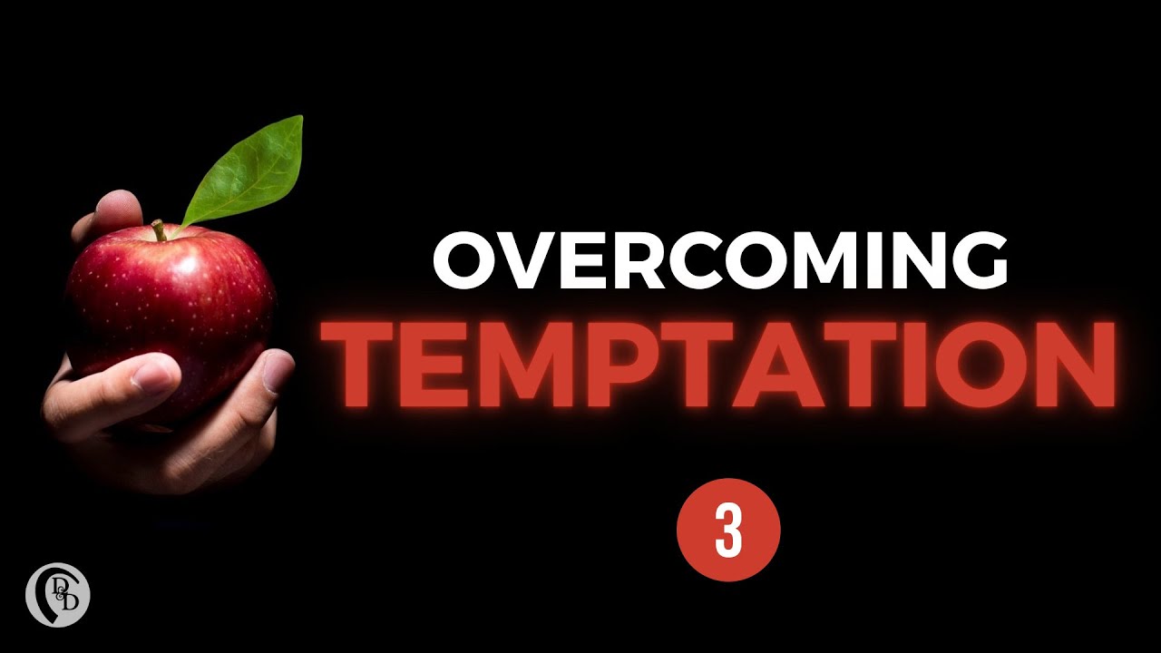 Overcoming Temptation 3