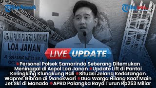Live Update Siang: Anggota Polsek Samarinda Tewas di Aspol, Pria Ditemukan Terikat Penuh Luka
