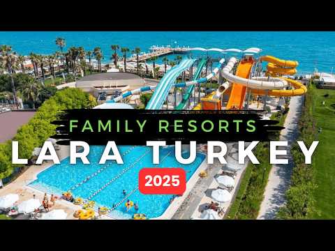 10 Best Family All-Inclusive Resorts in LARA TURKEY 2026