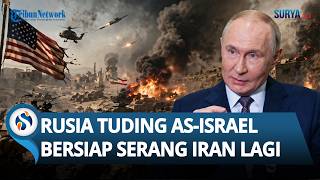 PERINGATAN DARI RUSIA! Tuding AS-Israel Siapkan Serangan Darat ke Iran di Tengah Negosiasi