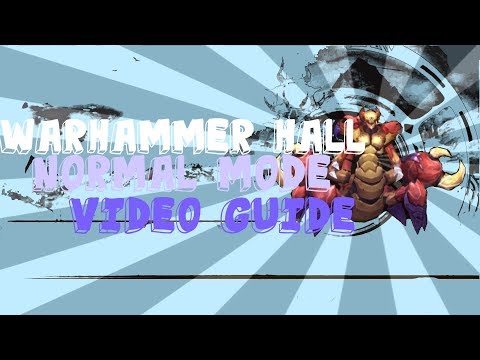 World of Kings Warhammer Hall Normal Mode Video Guide
