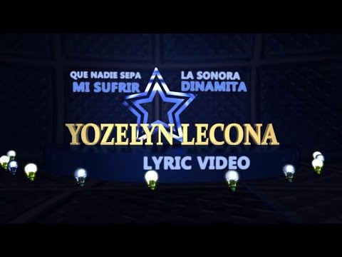 Que Nadie Sepa Mi Sufrir- La Sonora Dinamita- Lyric Video