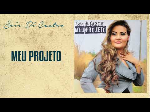 Seir Di Castro - Meu Projeto | Álbum Meu Projeto