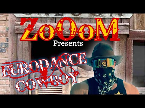 2023 Euro Rap Hit  💥💥💣                            ZoOoM “EURODANCE COWBOY”