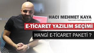 E-Ticaret Yazılım Alt Yapı Seçimi - Hangi E-Ticaret Paketini Kullanmalıyım - Han