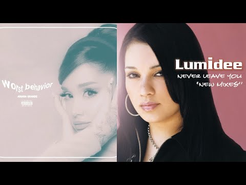 Ariana Grande - Worst Behavior x Lumidee - Never Leave You (Uh-Oh) Mashup TikTok / IG Reels / Shorts