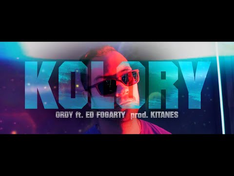 Ordy feat. Ed Fogarty - Kolory (prod. KitaNes)
