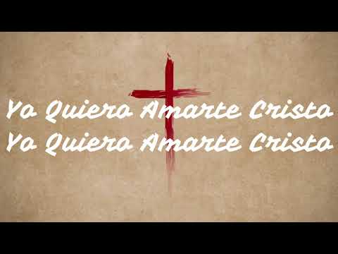 "Quiero Amarte Cristo" l Letra l Toma tu lugar
