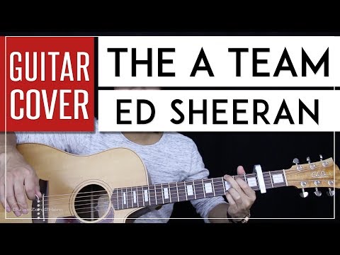 The A Team - Ed Sheeran