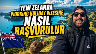 Yeni Zelanda Working Holiday Vizesi 💼✈️ Nasıl Başvurulur? Gerekli Belg