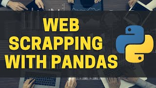 Download the video "Web Scraping in Python with Pandas"