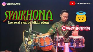 Download lagu SYAIKHONA (COVER) KENDANG DANGDUT KOPLO VERSION mp3