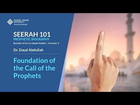 Foundation of the Call of the Prophets - Seerah 101
