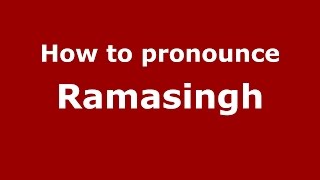 How to pronounce Ramasingh