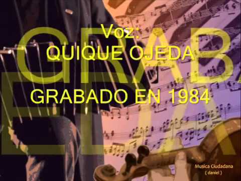 QUIQUE OJEDA  - ALBERTO NERY - EQUIVOCADO, PERO POR QUE