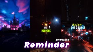 (Got a sweet Asian chick)The Weeknd - Reminder (ly