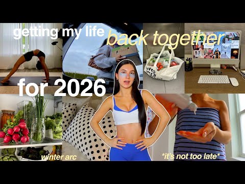getting my life BACK TOGETHER for 2026🔒 december reset, mindset + healthy habits