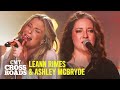 LeAnn Rimes & Ashley McBryde Perform "Blue / Nothing Better To Do"| CMT Crossroads