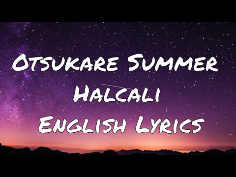 Halcali - Otsukare Summer (English Lyrics) Viral Tiktok