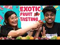 EATING All TYPES Of EXOTIC FRUITS Kishore Challenge Sunita Xpress