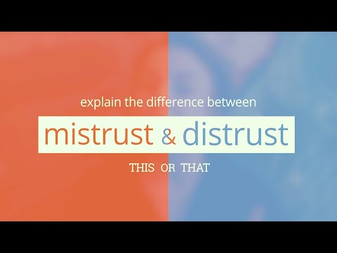 What's The Difference Between "Mistrust" And "Distrust"?
