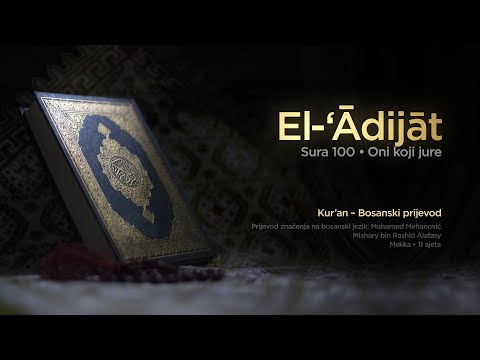 Sura El Adijat - Oni koji jure | Kur’an – Bosanski prijevod