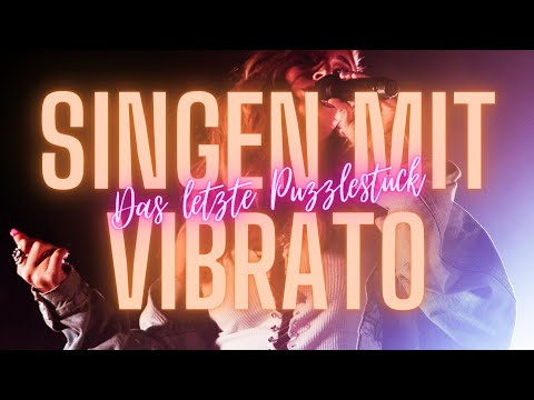 Singen mit Vibrato - dein letztes Puzzlestück I Vocal Coaching Tips