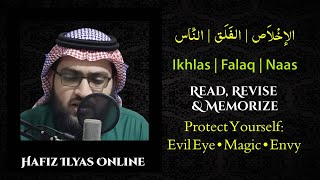 Surah Al Ikhlas - Surah Al Falaq - Surah An Nas | Protection from Evil Eye, Magic & Envy
