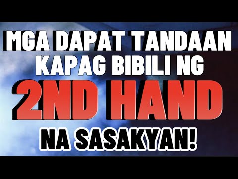 PAANO KA MAKA JACKPOT NG MAGANDANG SECONDHAND NA SASAKYAN?