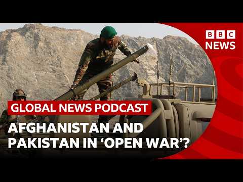 Afghanistan and Pakistan in 'open war'? | Global News Podcast