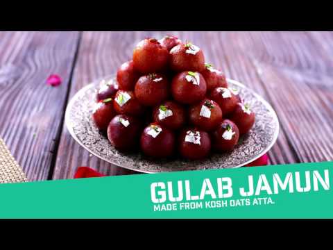 KOSH OATS: GULAB JAMUN KOSH OATS: GULAB JAMUN