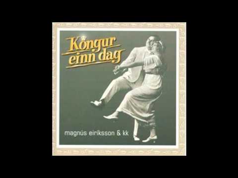 Kóngur einn dag - MP3 KK og Magnús Eiríksson