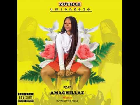 Zothah - Umsondeze(feat. AmaChillaz) [official Audio]