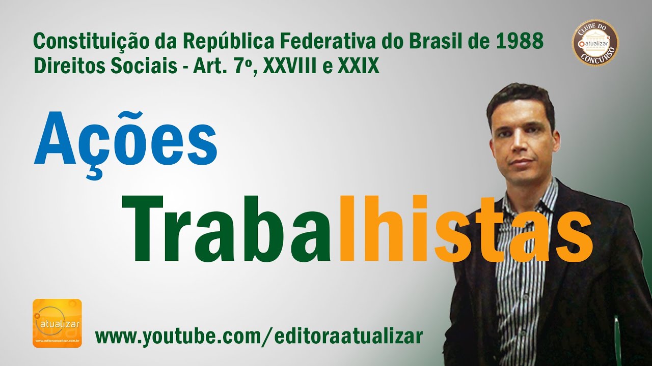 CF88 - Art. 7°, XXVIII e XXIX  (Ações Trabalhistas)