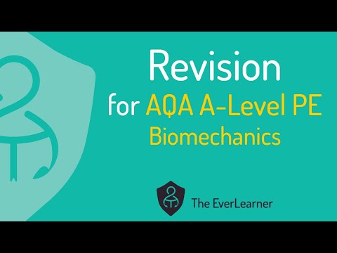 AQA A-Level PE 2022 Revision: Biomechanics