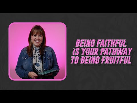BEING FAITHFUL IS YOUR PATHWAY TO BEING FRUITFUL | Lizby Warren | C3 Imagine
