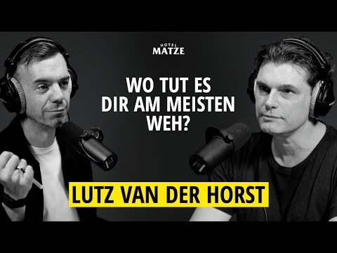 Lutz van der Horst – Wo tut es dir am meisten weh?