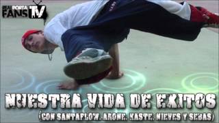 Porta - Nuestra vida de exitos (con Santaflow, Arone, Kaste, Nieves y Sebas)