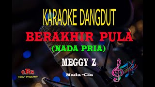 Download lagu Karaoke Berakhir Pula Nada Pria - Meggy Z (Karaoke Dangdut Tanpa Vocal) mp3 Download lagu Karaoke Berakhir Pula Nada Pria - Meggy Z (Karaoke Dangdut Tanpa Vocal) mp3