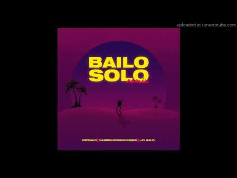 Zoprano - Bailo Solo (Remix) Ft. GabrielRodriguezEMC & Jay Kalyl