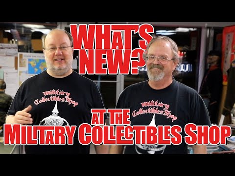 What's New at the Military Collectibles Shop? S4E5