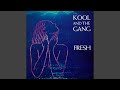 Kool & The Gang - Fresh (Remastered) [Audio HQ]