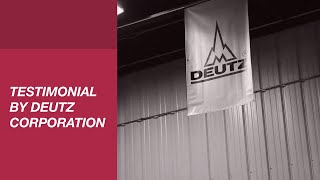 Testimonial by DEUTZ Corporation