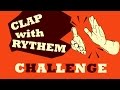 Clap With Rhythm Challenge