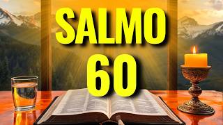 SALMO 60 – UMA PODEROSA ORAÇÃO POR RENOVO, PROTEÇÃO E LIVRAMENTO.