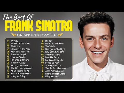 Frank Sinatra Greatest Hits Full Album - Frank Sinatra Best Songs Of All Time