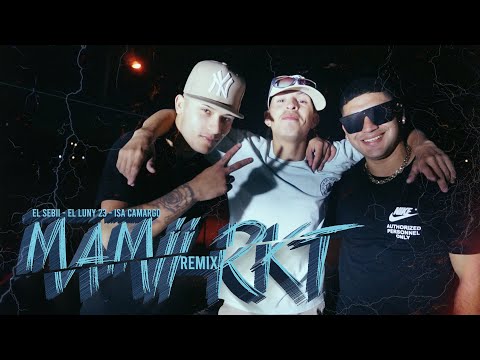 MAMII RKT RMX - EL SEBII x ISA CAMARGO x EL LUNY23 x PROD. DJTUCA LESCA (VIDEO OFFICIAL)