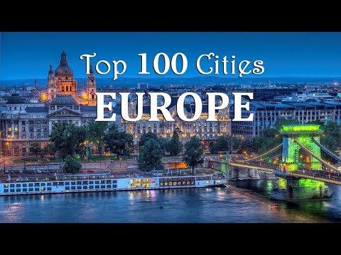 Explore Top 100 Cities in Europe (500+ Attractions, Popular & Great Tourist Places)