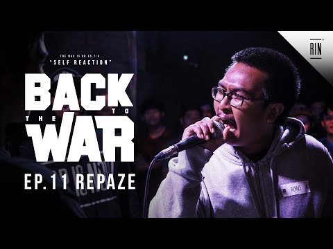 EP.11 : REPAZE - BACK TO THE WAR | RAP IS NOW