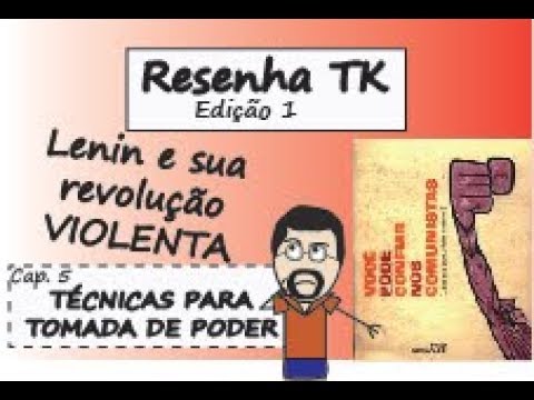 Resenha TK: Você pode confiar nos comunistas - cap 5